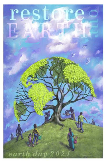 A poster saying Restore the Earth Earth Day 2021. It features a tree in the form of a world globe map and a diverse group of people approaching it with watering cans to water it. 
