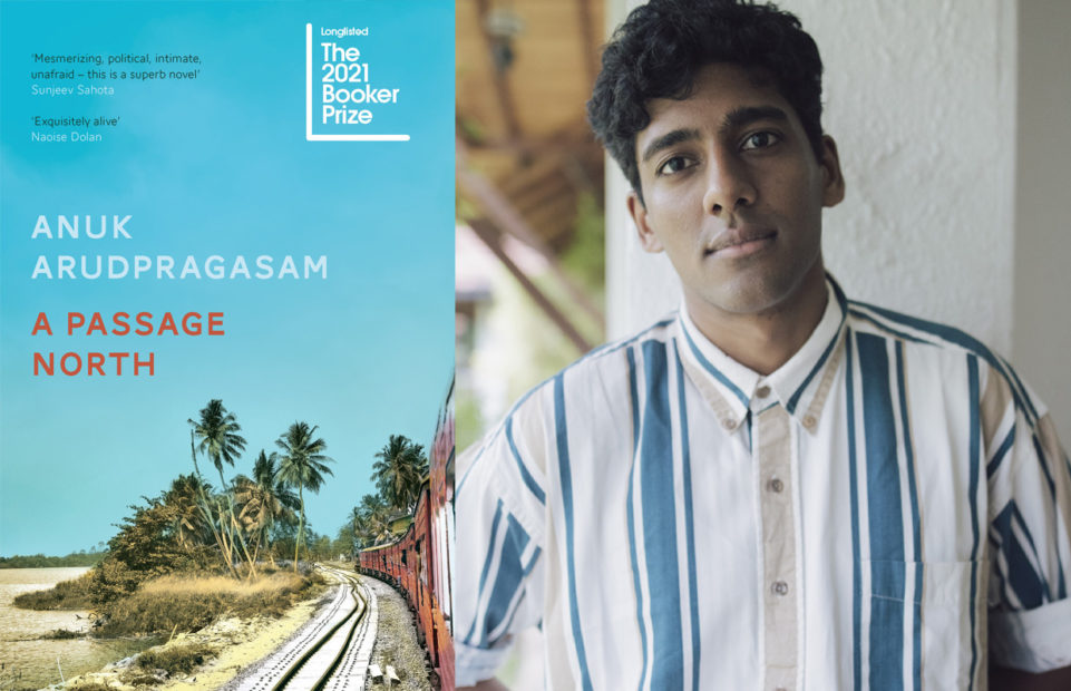 Anuk Arudpragasam and his novel "A Passage North"