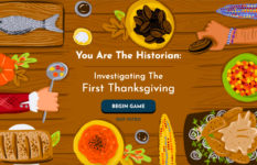Various Thanksgiving foods on a table with text: "You Are the Historian: Investigating the First Thanksgiving" Begin game.